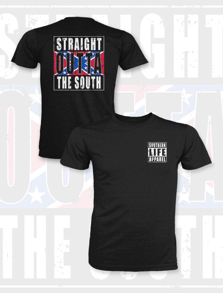 Straight Outta The South - Southern Life Apparel